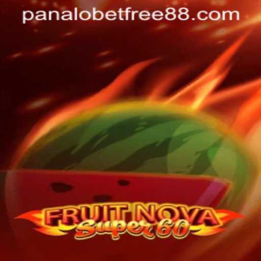 Exploring the Thrilling World of FruitNovaSuper60 and Panalobet Free 88